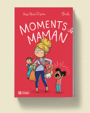 Image du livre Moments de Maman de Anne-Marie Dupras et Bach